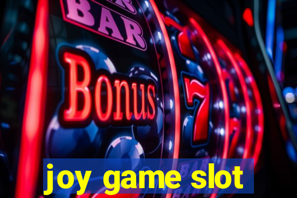 joy game slot