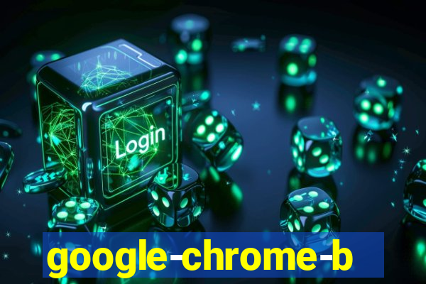 google-chrome-beta