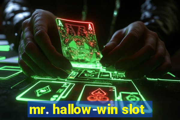 mr. hallow-win slot