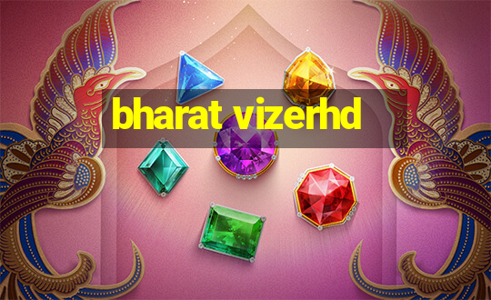 bharat vizerhd