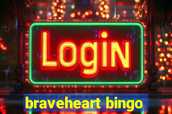 braveheart bingo