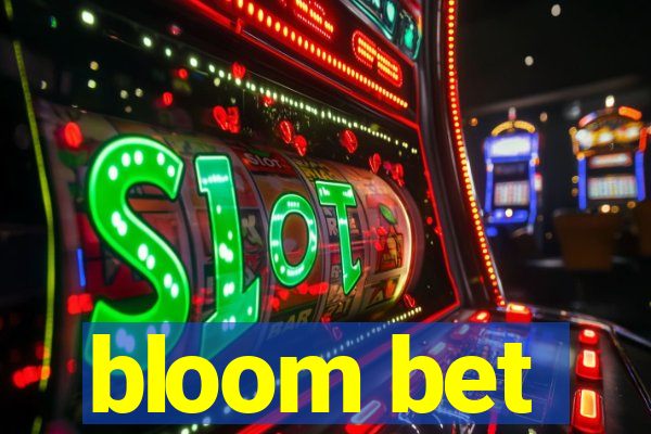 bloom bet