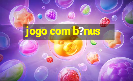 jogo com b?nus