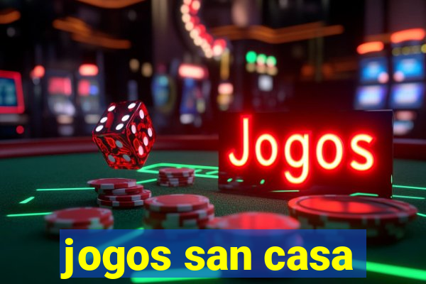 jogos san casa