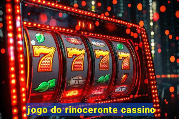 jogo do rinoceronte cassino