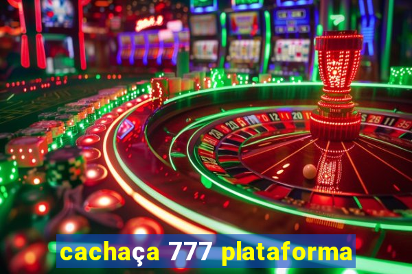 cachaça 777 plataforma