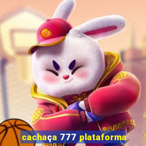 cachaça 777 plataforma