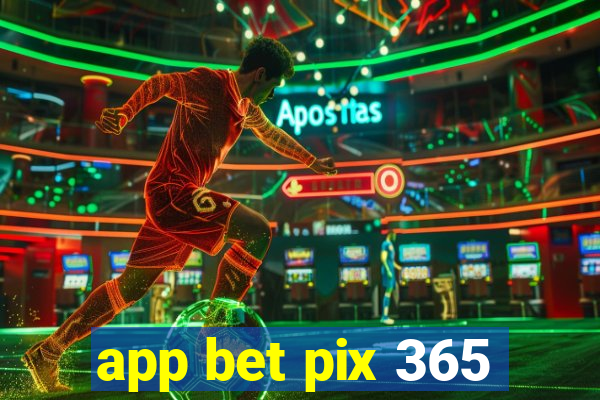 app bet pix 365