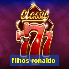 filhos ronaldo