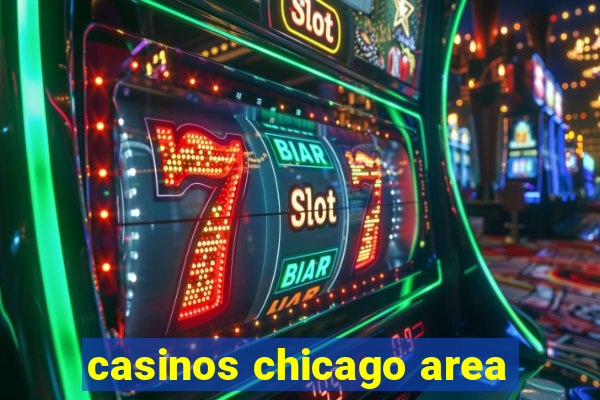 casinos chicago area