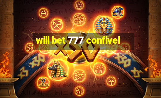 will bet 777 confivel