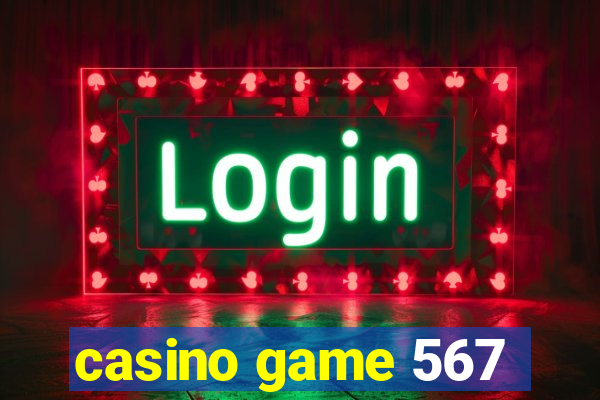 casino game 567