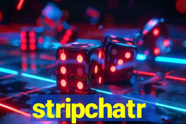 stripchatr