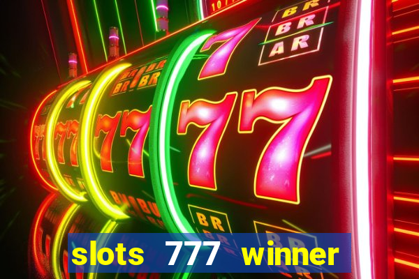 slots 777 winner como sacar