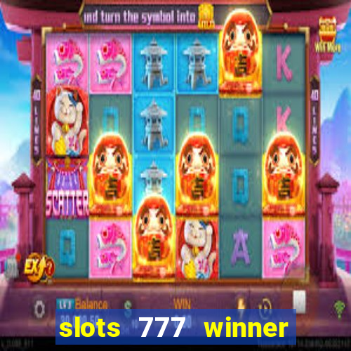 slots 777 winner como sacar