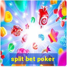 split bet poker