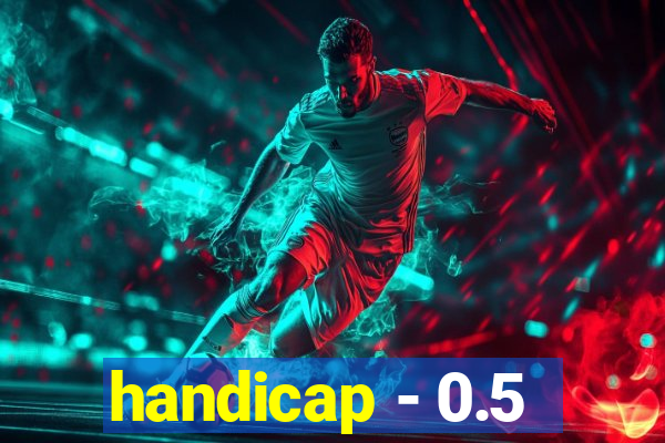 handicap - 0.5