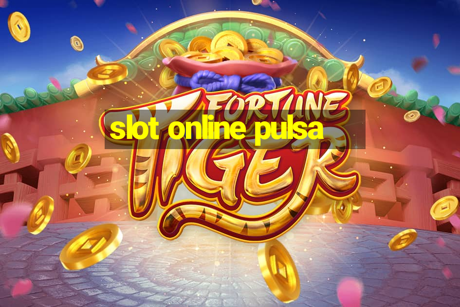 slot online pulsa