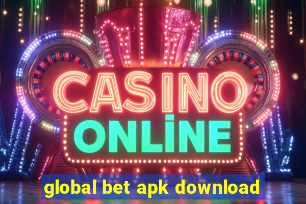 global bet apk download