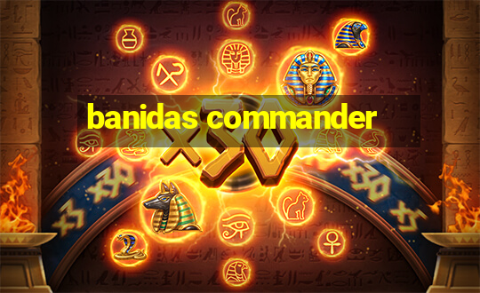 banidas commander