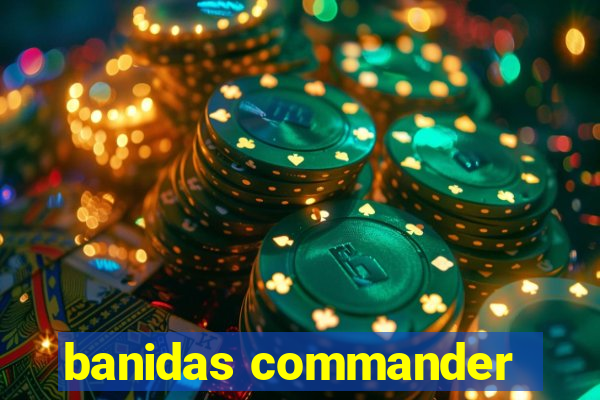 banidas commander