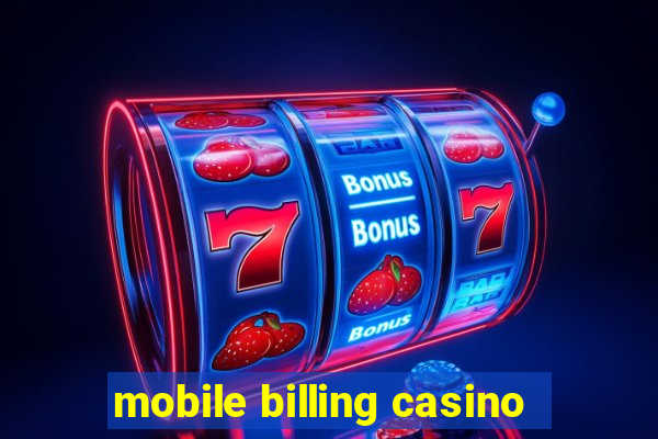 mobile billing casino