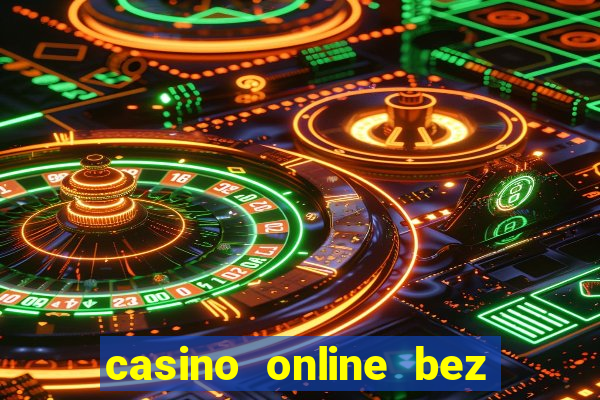 casino online bez depozytu bonus