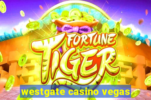 westgate casino vegas