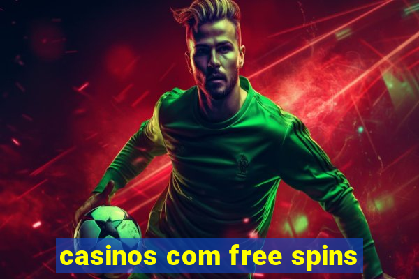 casinos com free spins