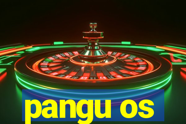 pangu os