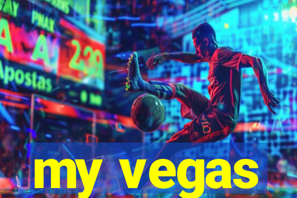 my vegas