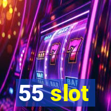 55 slot