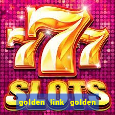 golden link golden sizzling hot slot