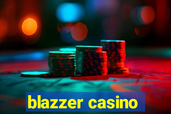 blazzer casino