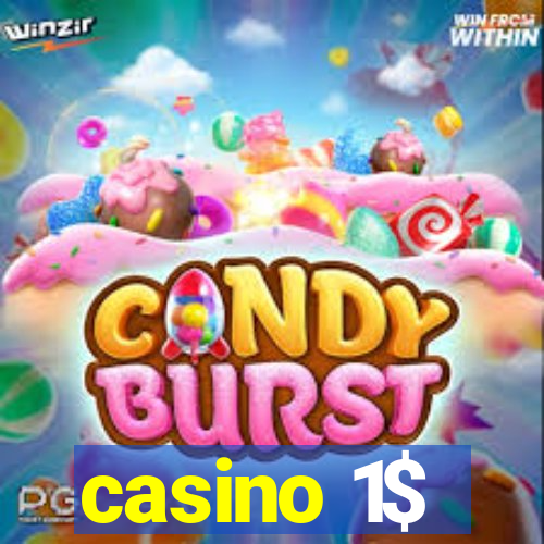 casino 1$