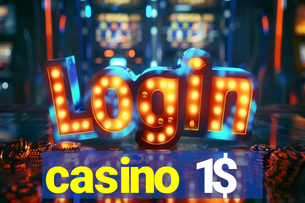 casino 1$