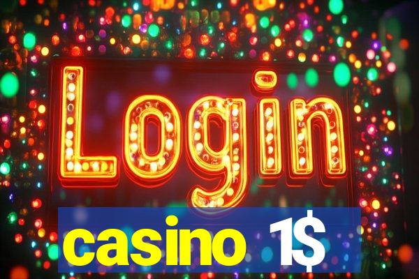 casino 1$