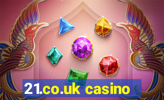 21.co.uk casino