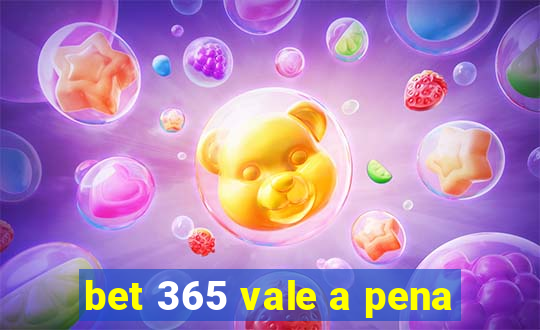 bet 365 vale a pena