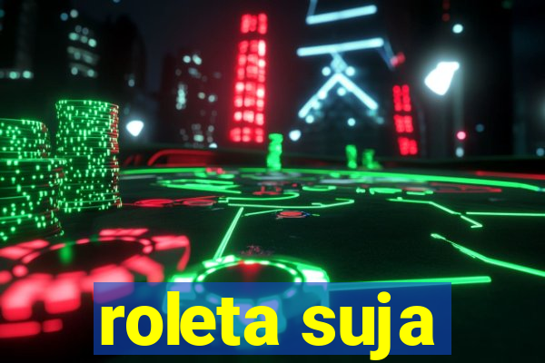 roleta suja