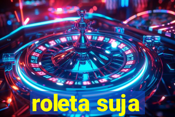 roleta suja