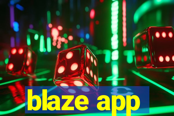 blaze app