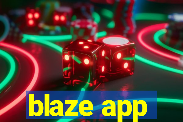 blaze app