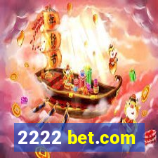 2222 bet.com