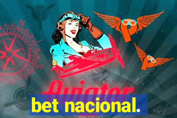 bet nacional.