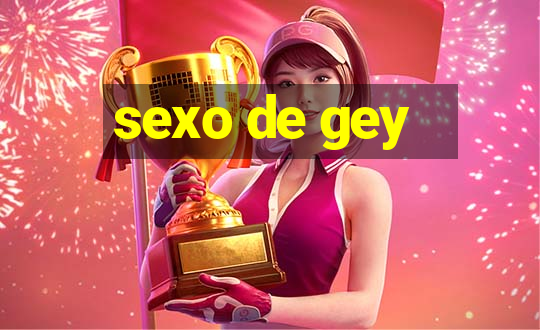 sexo de gey