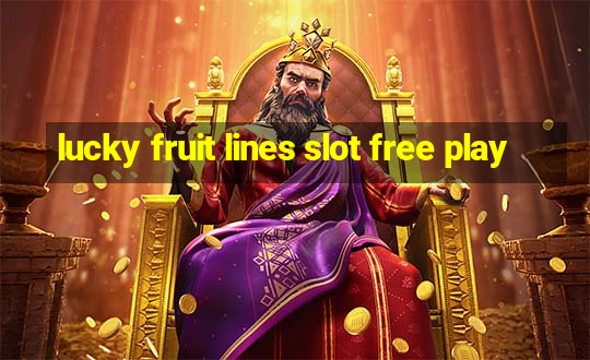 lucky fruit lines slot free play