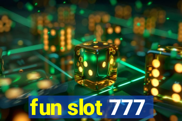 fun slot 777