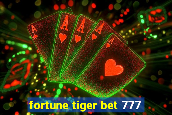 fortune tiger bet 777