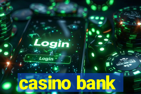 casino bank